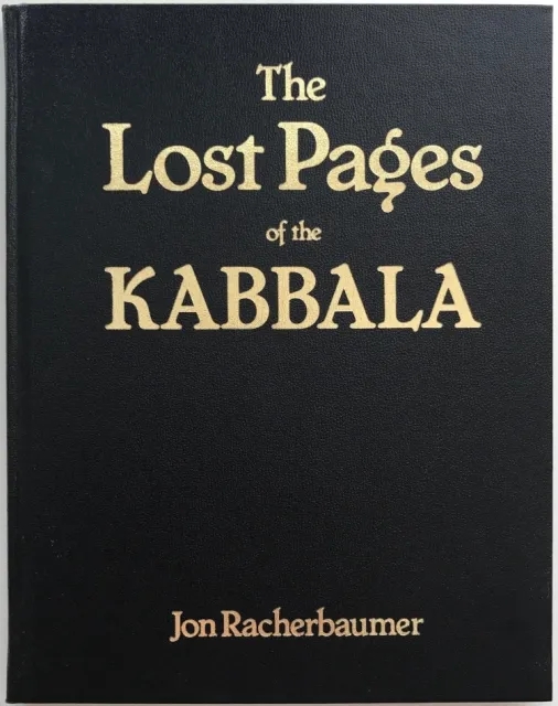 The Lost Pages of the Kabbala by Jon Racherbaumer